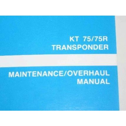 Bendix King KT-75/75R Transponder Maintenance/Overhaul Manual 006-5019-02 XPDR