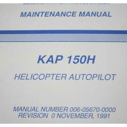 Bendix King KAP-150H Helicopter Autopilot Maintenance Manual 006-05670-0000