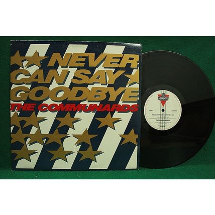 Communards - Never Can Say Goodbye - 45 RPM 12” Single - LDSX 244 - NM