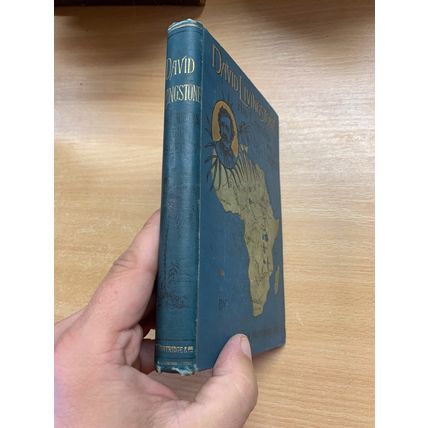 c1891 "DAVID LIVINGSTONE" BIOGRAPHY ARTHUR MONTEFIORE ILLUSTRATED HB BOOK (P4)