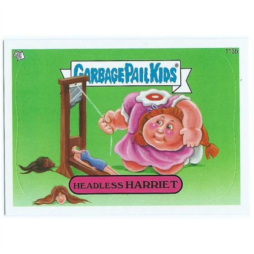 2013 Garbage Pail Kids Series 2 - #113b - Headless Harriet