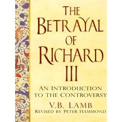 The Betrayal Of Richard Iii