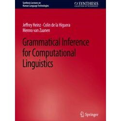 Synthesis Lectures on Human Language Technologies: Grammatical Inference for Com