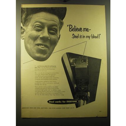 1950 American Iron and Steel Institute Ad - Believe me - steel is in my blood