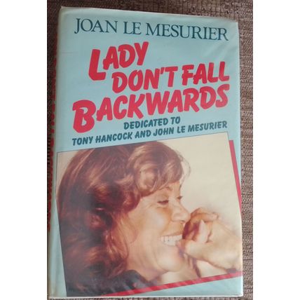 Lady Don't Fall Backwards Biography Joan Le Mesurier.