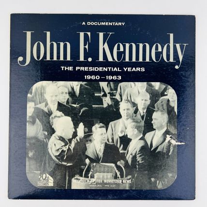 John F Kennedy Presidential Years 1960-1963 A Documentary Vinyl LP Record Album