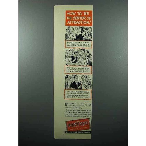 1946 Dentyne Gum Ad - Be the Center of Attraction