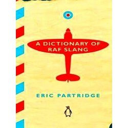 A Dictionary of RAF Slang