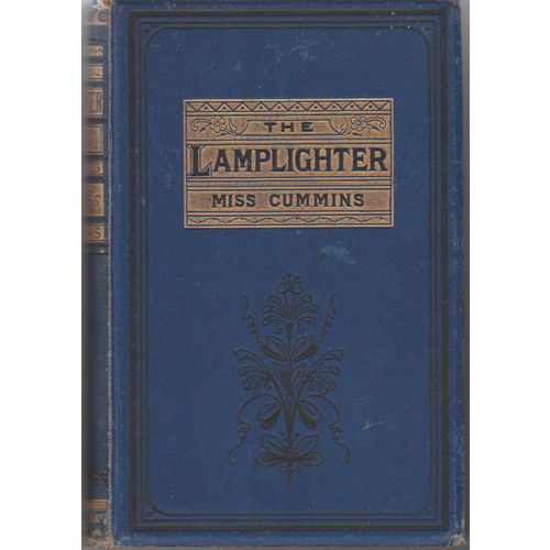 The Lamplighter circa 1870 1st edition by Miss Cummins nice cover & frontis