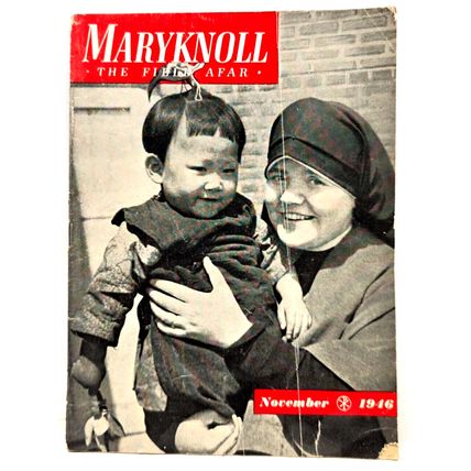 Maryknoll The Field Afar Mag. Booklet Nov. 1946 Catholic Mission Vol. XL #10 HTF