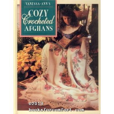 Vanessa-Anns Cozy Crocheted Afghans
