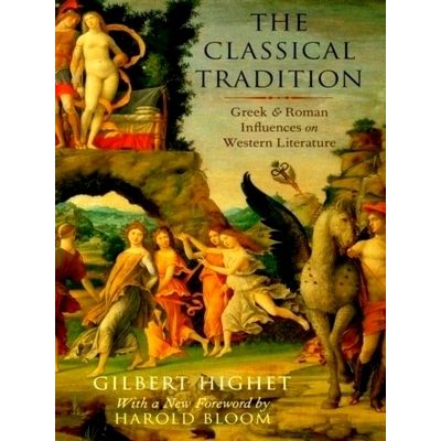 The Classical Tradition - Greek and Roman Influences on Western Literature by Gi