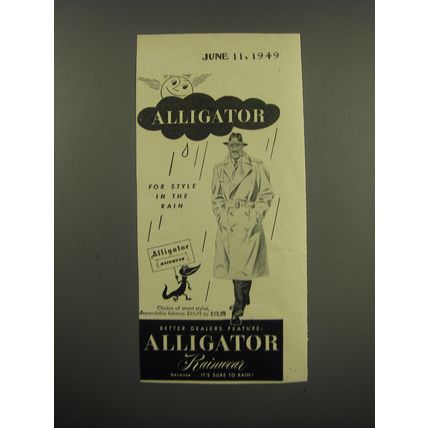 1949 Alligator Rainwear Ad - Alligator for style in the rain