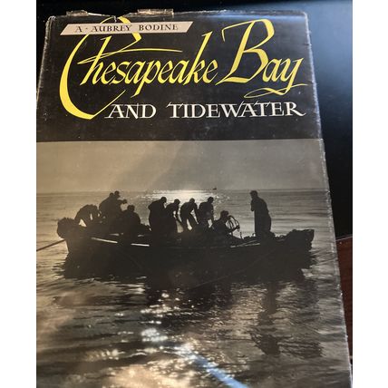 Chesapeake Bay & Tidewater - A. Aubrey Bodine - HC Book-1954-1st Edition