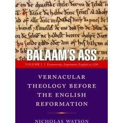 The Middle Ages Series Balaam's Ass: Vernacular Theology Before The English Refo