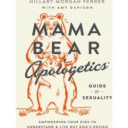 Mama Bear Apologetics Guide to Sexuality