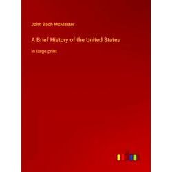 A Brief History of the United States