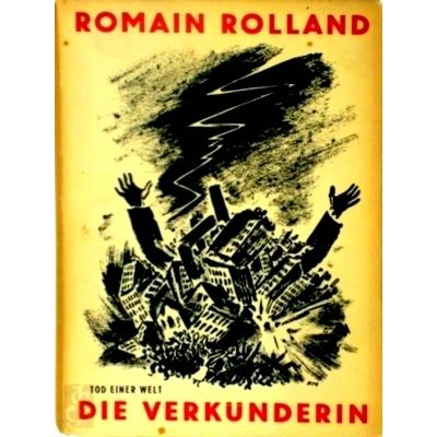 Die Verkunderin - Tod Einer Welt by Romain Rolland; Frans Masereel Dust Jacket
