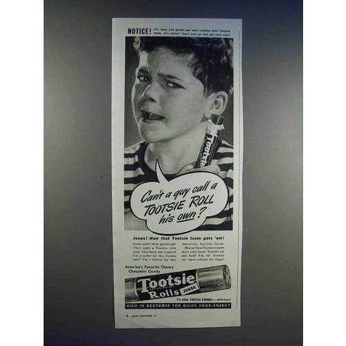 1942 Tootsie Roll Candy Ad - Can't Guy Call His Own?