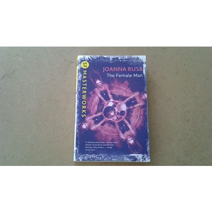The Female Man. Joanna Russ (Paperback) 2010 - SF Masterworks
