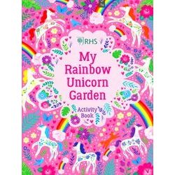 RHS: My Rainbow Unicorn Garden Activity Book: A Magical World of Gardening Fun!