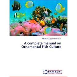 A Complete Manual on Ornamental Fish Culture