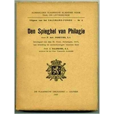 Den Spieghel van Philagie - Heruitgaaf van den Iii. Druk, Antwerpen, 1674 by Adr