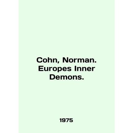 Cohn, Norman. Europes Inner Demons. In English /Cohn, Norman. Europes Inner Dem