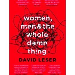 Women, Men And The Whole Damn Thing