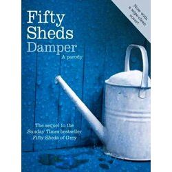 Fifty Sheds Damper A Parody