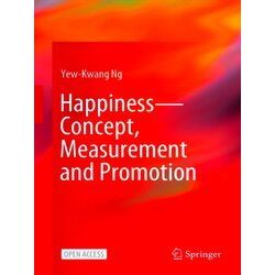 Happiness Concept Measurement and Promotion