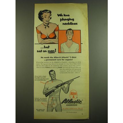 1952 Allen-A Atlastic Underwear Ad - We love plunging necklines but not on men