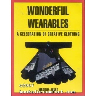 Wonderful Wearables: A Celebration of Creative Clothing