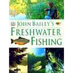 John Bailey's Freshwater Fishing