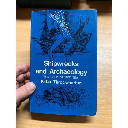 1971 "SHIPWRECKS AND ARCHAEOLOGY" P THROCKMORTON ILLUSTRATED HARDBACK BOOK (P3)