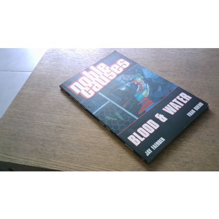 NOBLE CAUSES Vol. 4: BLOOD & WATER Graphic Novel Trade Paperback (2005)