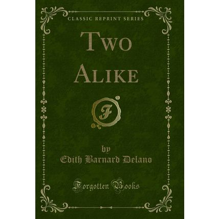 Two Alike (Classic Reprint)