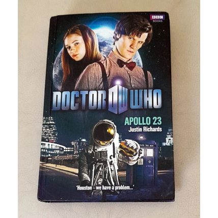 Doctor Who : Apollo 23 : Justin Richards : Hardback *