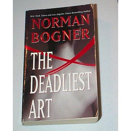 Norman Bogner - - The Deadliest Art
