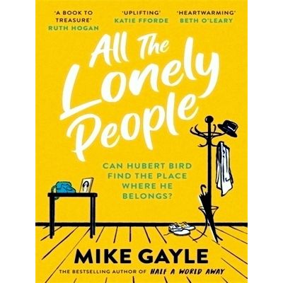 All the Lonely People; Can Hubert Bird Find the Place Where he Belongs by Mike G