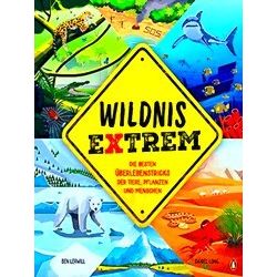Wildnis Extrem - Die Besten Uberlebenstricks Der Tiere, Pflanzen Und Menschen