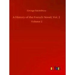 A History of the French Novel, Vol. 2