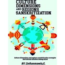 Culture Dimensions And Regions, Sanskritization Strategies And Cultural Tensions