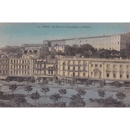 Oran La Pace De La Republic Et Hopital Algeria Antique Colour Postcard