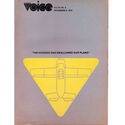 Scholastic Voice Magazine November 6, 1972 The Hoodoo has swallowed our plane