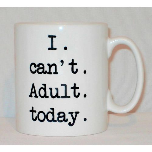 I Can't Adult Today Mug Can Personalise Funny Hangover Work Office Boss Gift Cup