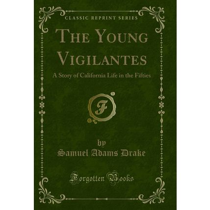 The Young Vigilantes: A Story of California Life in the Fifties