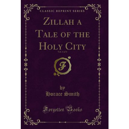 Zillah a Tale of the Holy City, Vol. 4 of 4 (Classic Reprint)