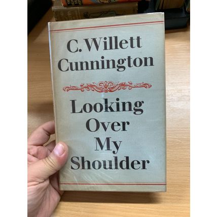 1961 1ST EDITION C WILLETT CUNNINGTON "LOOKING OVER MY SHOULDER" HB BOOK (P4)