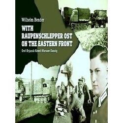 With Raupenschlepper Ost On The Eastern Front